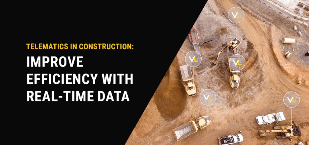 Telematics in Construction: Improve Efficiency With Real-Time Data