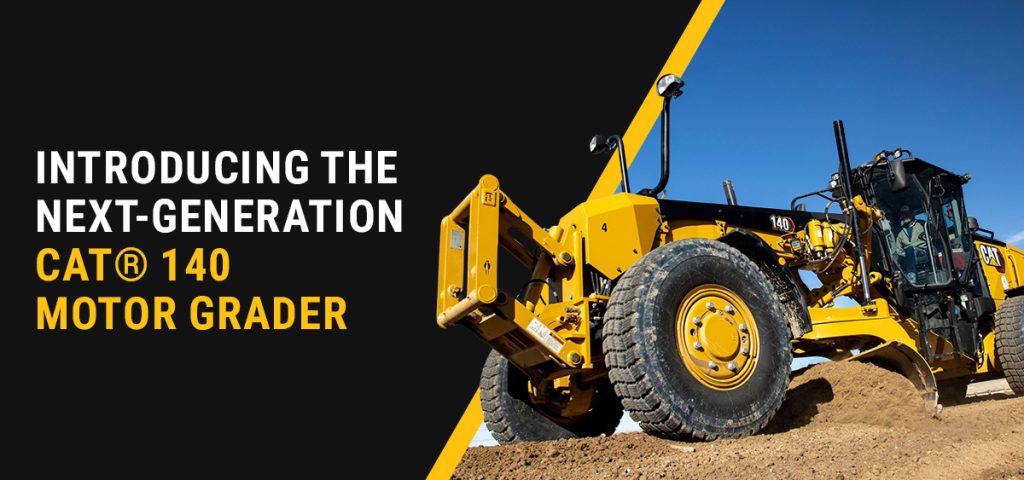 Introducing the Next-Generation Cat® 140 Motor Grader